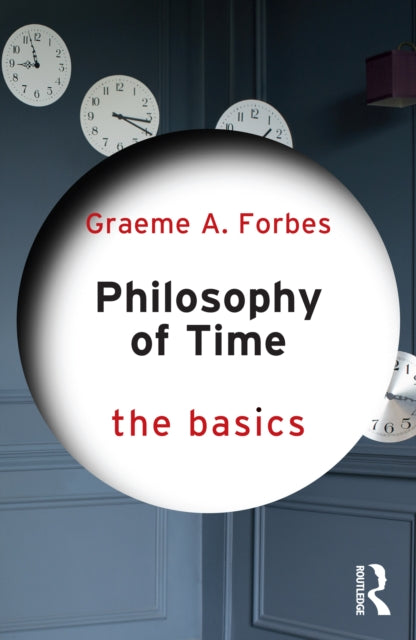 Philosophy Of Time The Basics