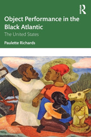 Object Performance In The Black Atlantic