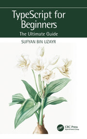 Bin Uzayr - Mastering Typescript By Bin Uzayr