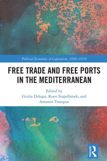 Free Trade And Free Ports In The Medite