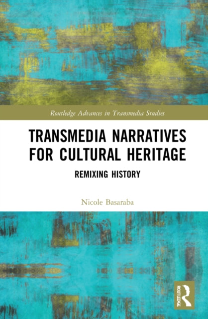Transmedia Narratives For Cultural Herit