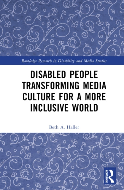 Disabled People Transforming Media Cultu