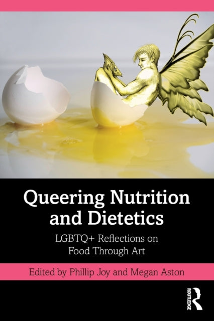 Queering Nutrition & Dietetics