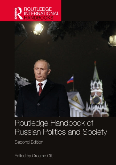 Routledge Handbook Of Russian Politics By Gill  Graeme