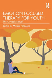 Emotion Focused Therapy For Youth & Thei