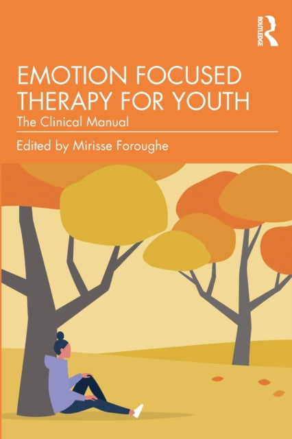 Emotion Focused Therapy For Youth & Thei