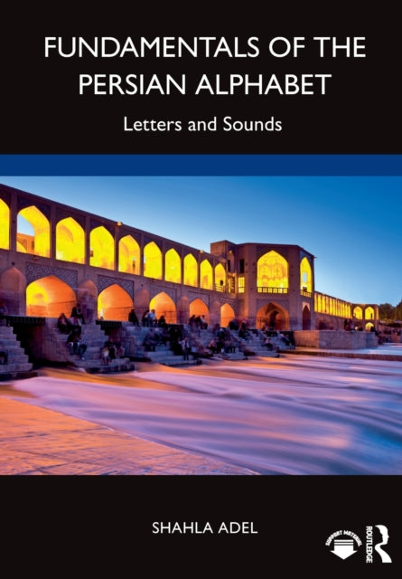 Fundamentals Of The Persian Alphabet By Adel, Shahla