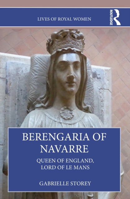 Berengaria Of Navarre By Storey, Gabrielle