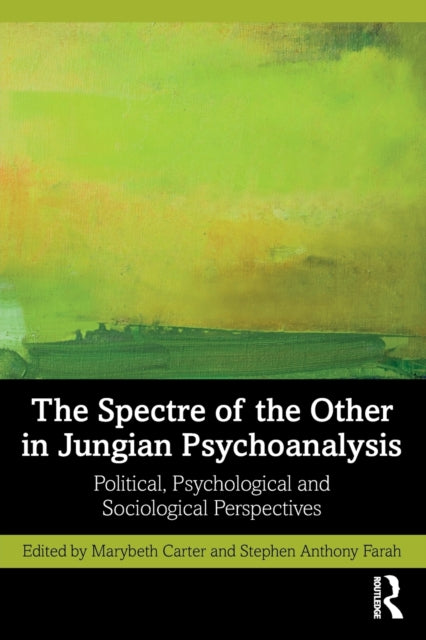 Spectre Of The Other In Jungian Psychoan By Carter, Marybeth