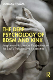 Deep Psychology Of Bdsm & Kink By Thomas, Douglas