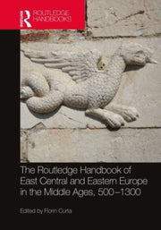 Routledge Handbook Of East Central & Eas By Curta, Florin