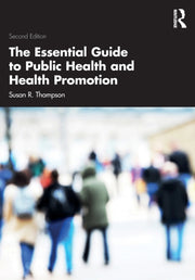 Essential Guide To Public Health & Healt By Thompson, Susan R.