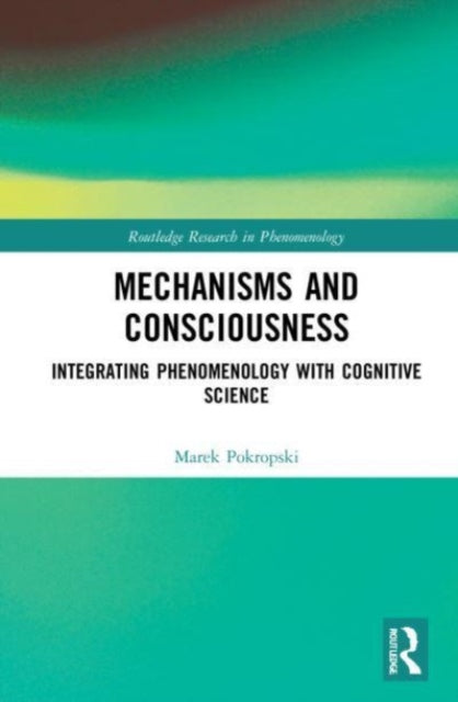 Mechanisms & Consciousness
