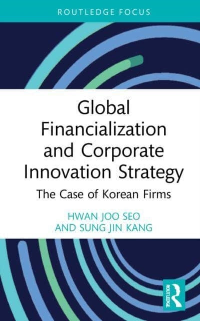 Global Financialization & Corporate Inno
