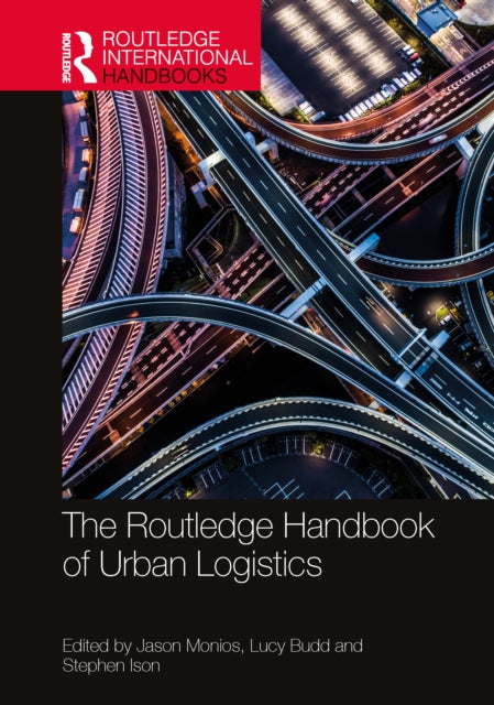 Routledge Handbook Of Urban Logistics