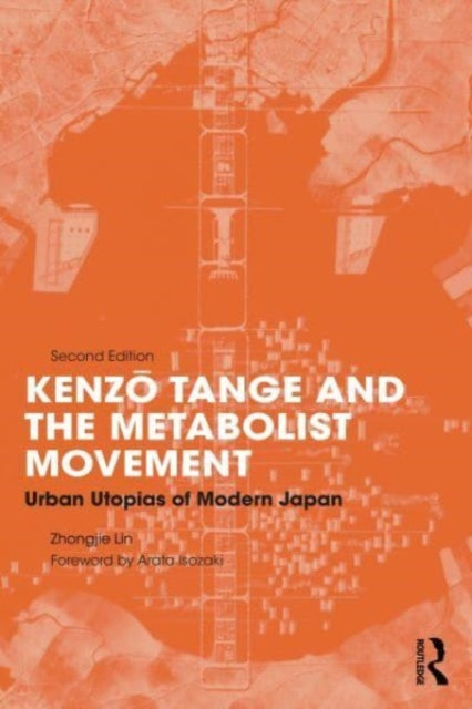 Kenzo Tange & The Metabolist Movement