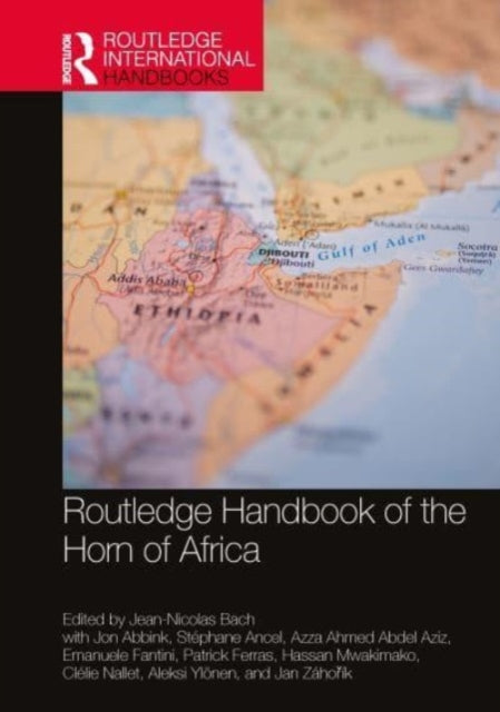 Routledge Handbook Of The Horn Of Africa By Bach, Jean-nicolas