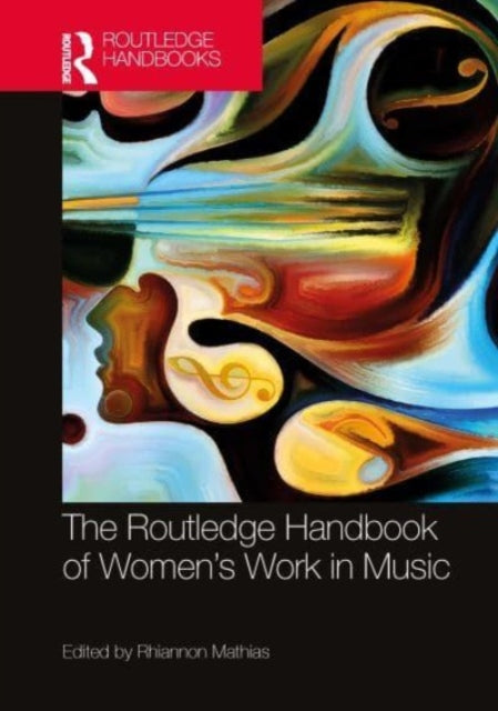 Routledge Handbook Of Womens Work In Mus By Mathias, Rhiannon