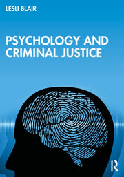 Psychology And Criminal Justice By Blair  Lesli