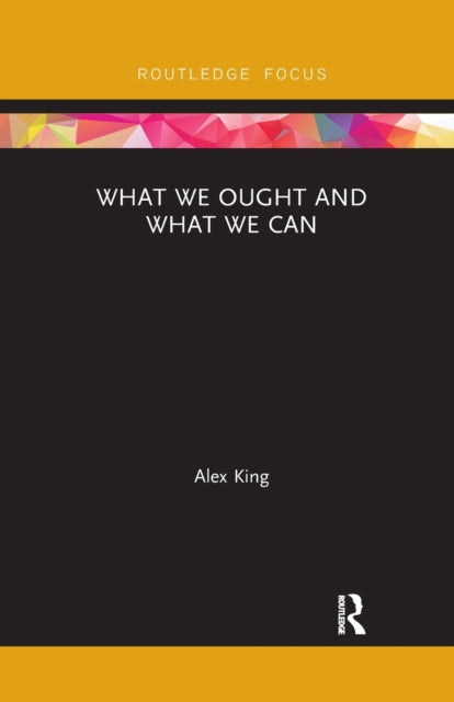 What We Ought And What We Can - Kin