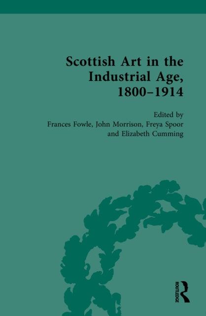Scottish Art In The Industrial Age 180 By Fowle  Frances