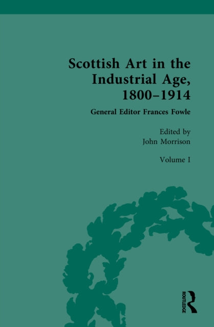 Scottish Art In The Industrial Age 180 By Morrison  John