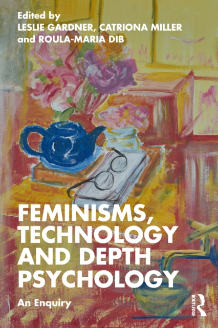 Feminisms Technology & Depth Psychology