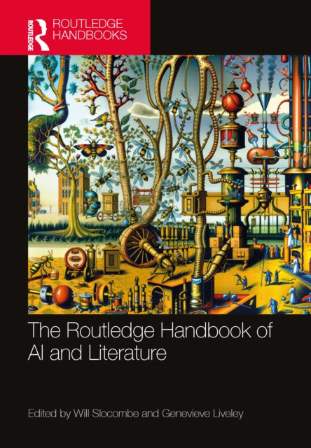 Routledge Handbook Of Ai And Literature By Slocombe  Will