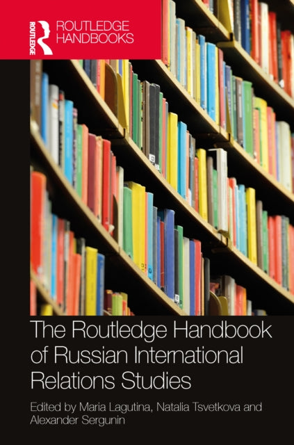 Routledge Handbook Of Russian Internati By Lagutina  Maria