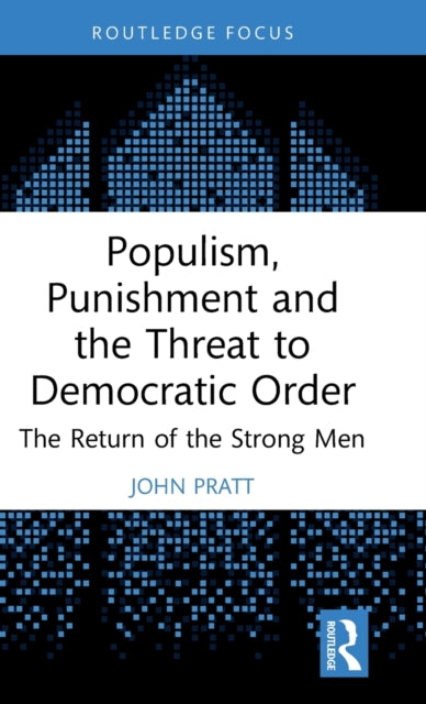 Populism Punishment & The Threat To Demo