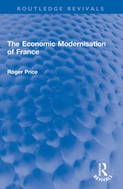 Economic Modernisation Of France By Price, Roger