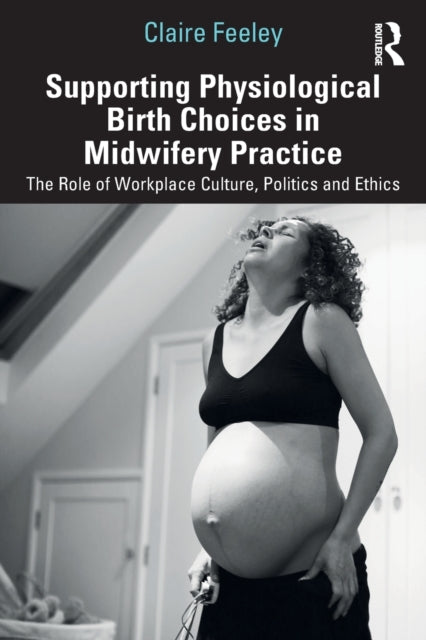 Supporting Physiological Birth Choices I