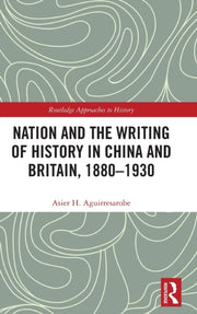 Nation & The Writing Of History In China