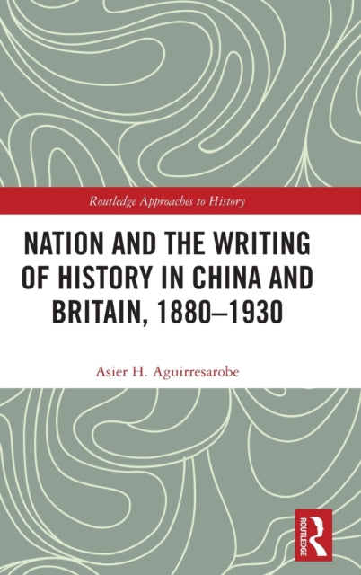 Nation & The Writing Of History In China