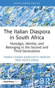 Italian Diaspora In South Africa By Marchetti-mercer  Ma
