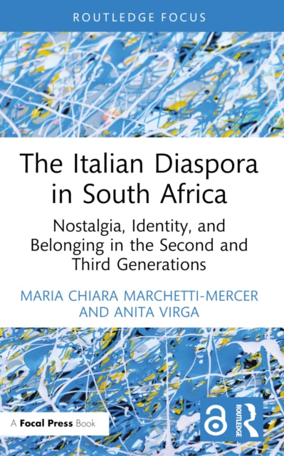 Italian Diaspora In South Africa By Marchetti-mercer  Ma