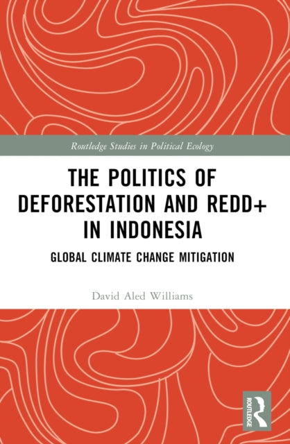 Politics Of Deforestation And Redd In