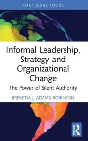 Informal Leadership Strategy & Organizat