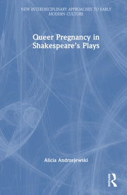 Queer Pregnancy In Shakespeare  S By Andrzejewski  Alicia