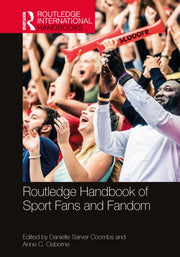 Routledge Handbook Of Sport Fans And Fa By Sarver Coombs  Danie