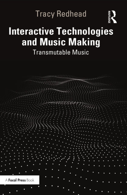 Interactive Technologies And Music Maki