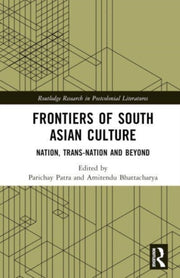 Frontiers Of South Asian Culture By Patra, Parichay