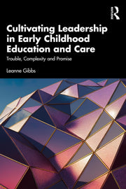 Cultivating Leadership In Early Childho By Gibbs  Leanne
