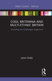 Cool Britannia And Multi-ethnic Bri