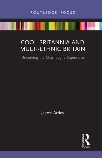 Cool Britannia And Multi-ethnic Bri
