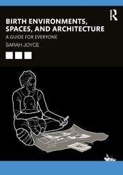 Birth Environments Spaces And Architec