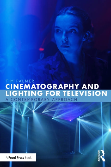 Cinematography And Lighting For Televis