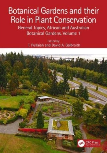 Botanical Gardens & Their Role In Plant By Pullaiah, T.
