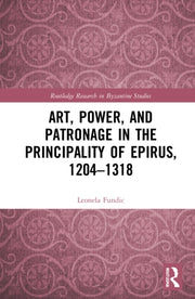Art Power & Patronage In The Principalit By Fundic, Leonela
