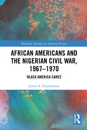 African Americans And The Nigerian Civi By Farquharson  James A
